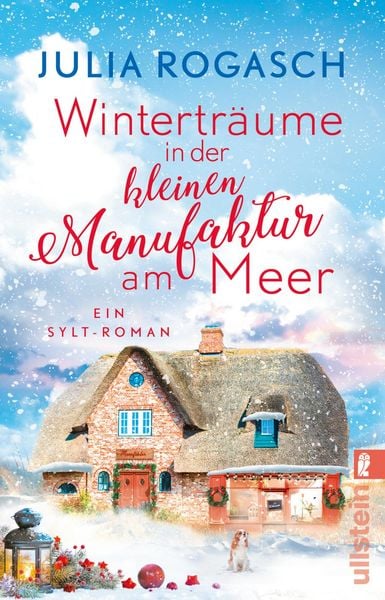Winterträume in der kleinen Manufaktur am Meer, Taschenbuch von Julia Rogasch, Ullstein Taschenbuch, 9783548068183