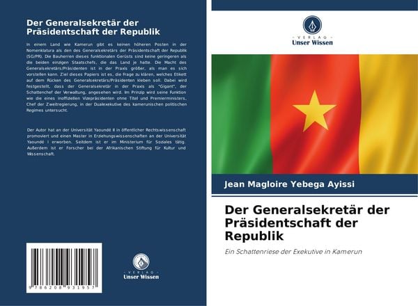 Der Generalsekretär der Präsidentschaft der Republik, Taschenbuch von Jean Magloire Yebega Ayissi, Verlag Unser Wissen, 9786208931957