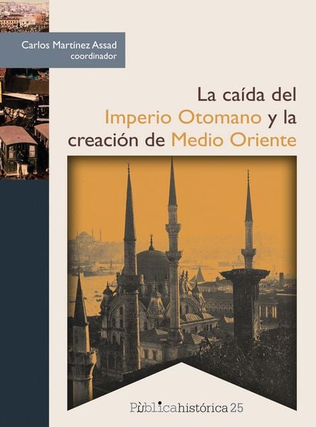 Produktbild: La ca&iacute;da del Imperio Otomano y la creaci&oacute;n de Medio Oriente