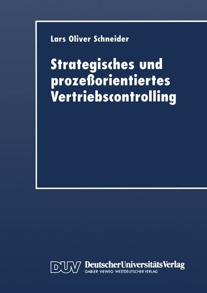 Produktbild: Strategisches und proze&szlig;orientiertes Vertriebscontrolling
