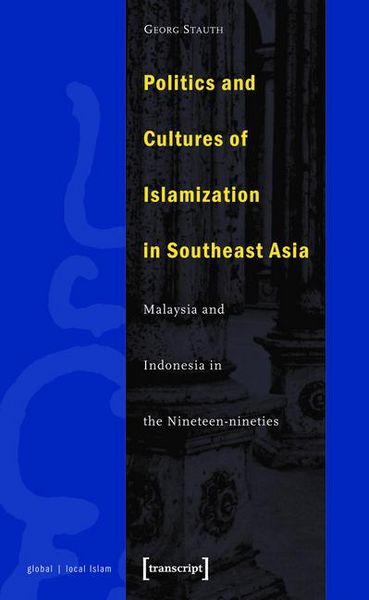 Produktbild: Politics and Cultures of Islamization in Southeast Asia