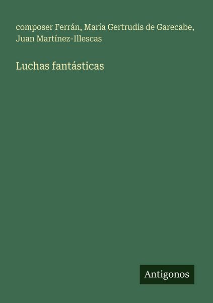 Produktbild: Luchas fant&aacute;sticas