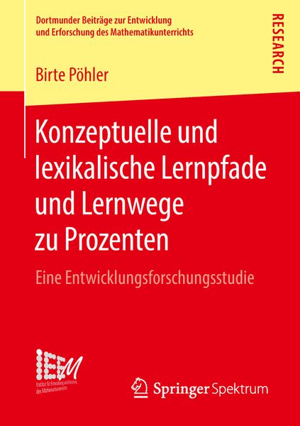 Konzeptuelle und lexikalische Lernpfade und Lernwege zu Prozenten, Taschenbuch von Birte Pöhler, Springer Fachmedien Wiesbaden GmbH, 9783658213749