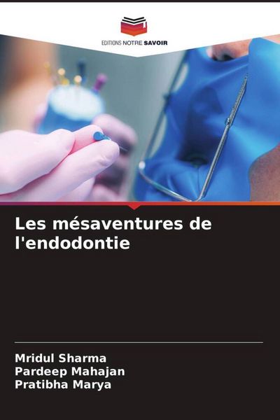 Produktbild: Les m&eacute;saventures de l'endodontie