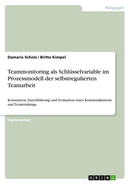 Produktbild: Teammonitoring als Schl&uuml;sselvariable im Prozessmodell der selbstregulierten Teamarbeit