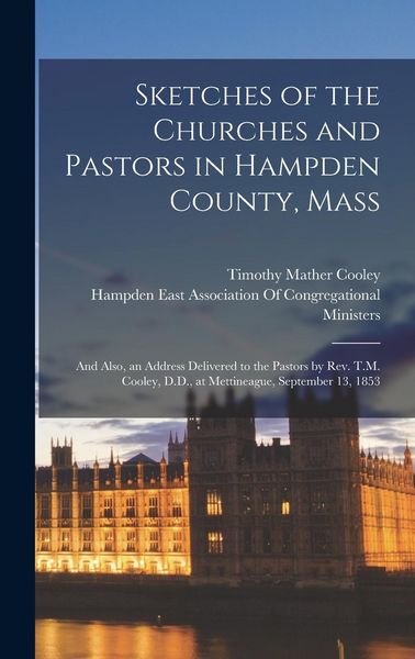 Produktbild: Sketches of the Churches and Pastors in Hampden County, Mass