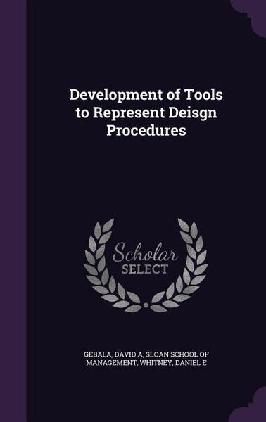 Produktbild: Development of Tools to Represent Deisgn Procedures