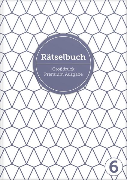 Produktbild: Deluxe R&auml;tselbuch Band 6. XL R&auml;tselbuch in Premium Ausgabe f&uuml;r &auml;ltere Leute, Senioren, Erwachsene und Rentner im DIN A4-Format mit extra gro&szlig;er Schrift.