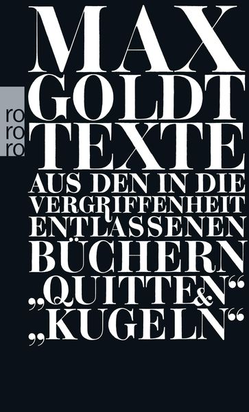 Texte aus den in die Vergriffenheit entlassenen Büchern 'Quitten' und 'Kugeln'; Taschenbuch von Max Goldt, Rowohlt Taschenbuch, 9783499252075