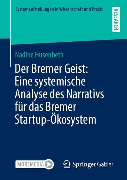 Produktbild: Der Bremer Geist: Eine systemische Analyse des Narrativs f&uuml;r das Bremer Startup-&Ouml;kosystem
