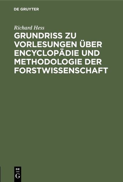 Produktbild: Grundri&szlig; zu Vorlesungen &uuml;ber Encyclop&auml;die und Methodologie der Forstwissenschaft