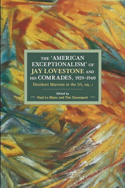 Produktbild: The American Exceptionalism of Jay Lovestone and His Comrades, 1929-1940