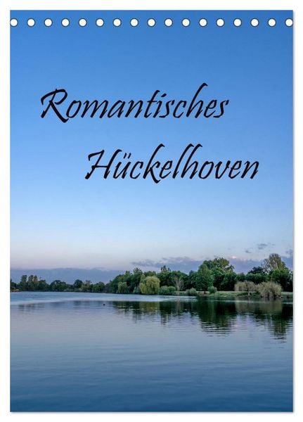 Romantisches Hückelhoven (Tischkalender 2026 DIN A5 hoch), CALVENDO Monatskalender