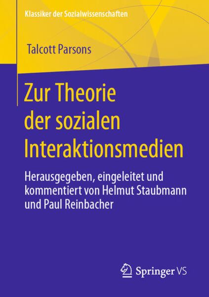 Zur Theorie der sozialen Interaktionsmedien, Taschenbuch von Talcott Parsons, Springer Fachmedien Wiesbaden GmbH, 9783658397388