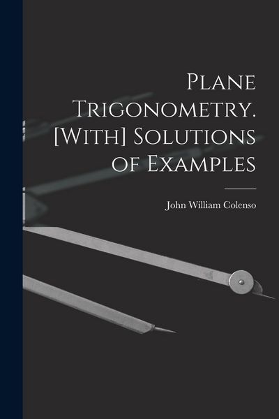 Produktbild: Plane Trigonometry. [With] Solutions of Examples
