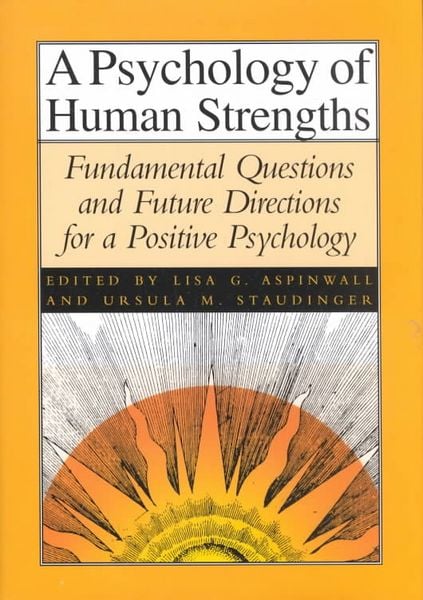 Produktbild: Psychology of Human Strengths: Fundamental Questions and Future Directions for a Positive Psychology