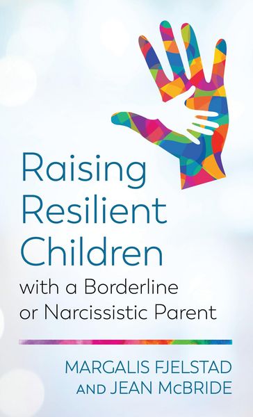 Produktbild: Raising Resilient Children with a Borderline or Narcissistic Parent
