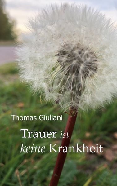 Produktbild: Trauer ist keine Krankheit