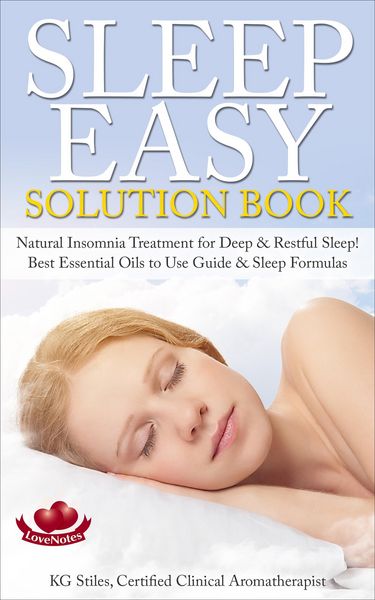 Produktbild: Sleep Easy Solution Book Natural Insomnia Treatment for Deep & Restful Sleep! Best Essential Oils to Use Guide & Sleep Formulas