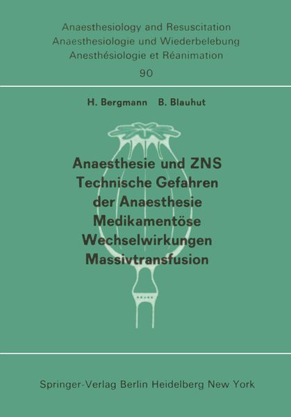 Produktbild: Anaesthesie und ZNS, Technische Gefahren der Anaesthesie, Medikament&ouml;se Wechselwirkungen Massivtransfusion