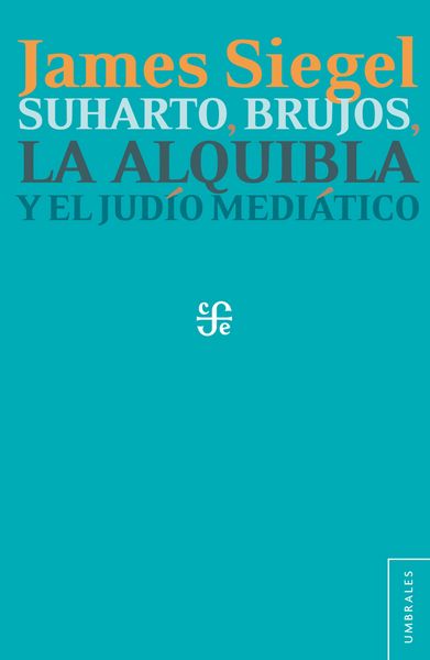 Produktbild: Suharto, brujos, la alquibla y el jud&iacute;o medi&aacute;tico