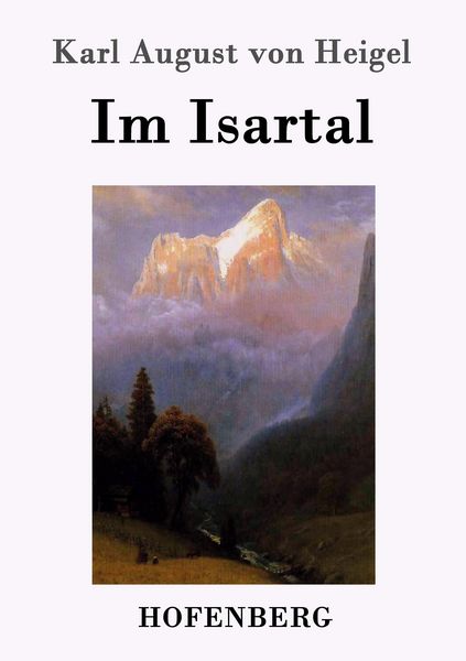 Im Isartal, Taschenbuch von Karl August Heigel, Hofenberg, 9783743703384