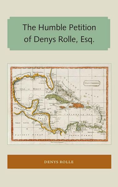 Produktbild: The Humble Petition of Denys Rolle, Esq.