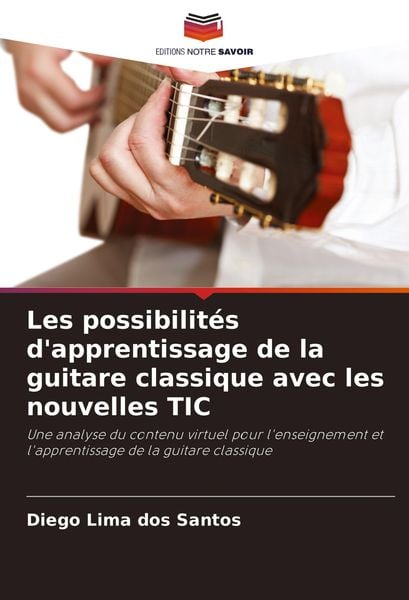 Produktbild: Les possibilit&eacute;s d'apprentissage de la guitare classique avec les nouvelles TIC