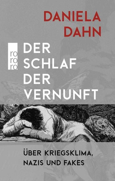 Der Schlaf der Vernunft, Gebundene Ausgabe von Daniela Dahn, Rowohlt Taschenbuch, 978-3-499-01658-5