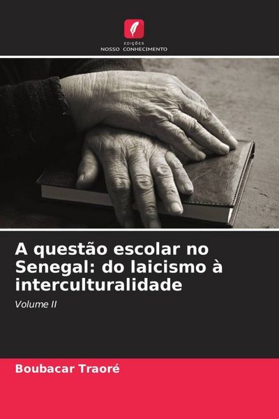Produktbild: A quest&atilde;o escolar no Senegal: do laicismo &agrave; interculturalidade