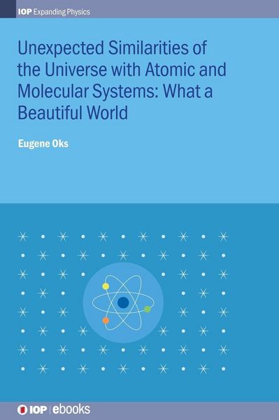 Produktbild: Unexpected Similarities of the Universe with Atomic and Molecular Systems
