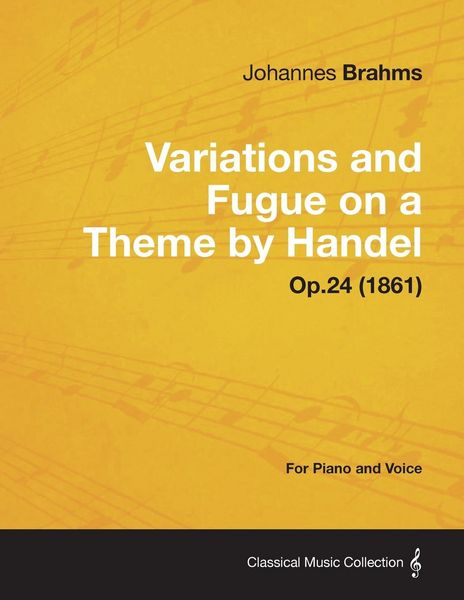 Produktbild: Variations and Fugue on a Theme by Handel - For Solo Piano Op.24 (1861)