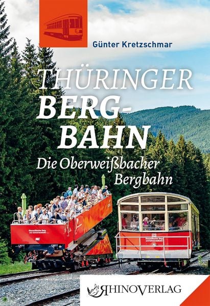 Thüringer Bergbahn, Gebundene Ausgabe von Günter Kretzschmar, Rhino, 9783955600914