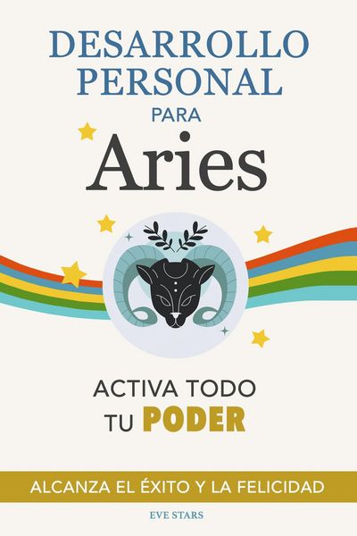Produktbild: Desarrollo Personal para Aries: Activa todo tu Poder. Alcanza el &eacute;xito y la felicidad