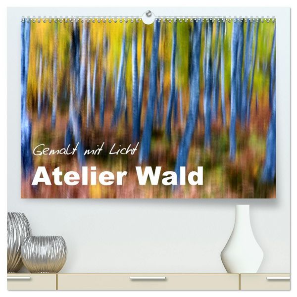 Produktbild: Atelier Wald - gemalt mit Licht (hochwertiger Premium Wandkalender 2027 DIN A2 quer), Kunstdruck in Hochglanz