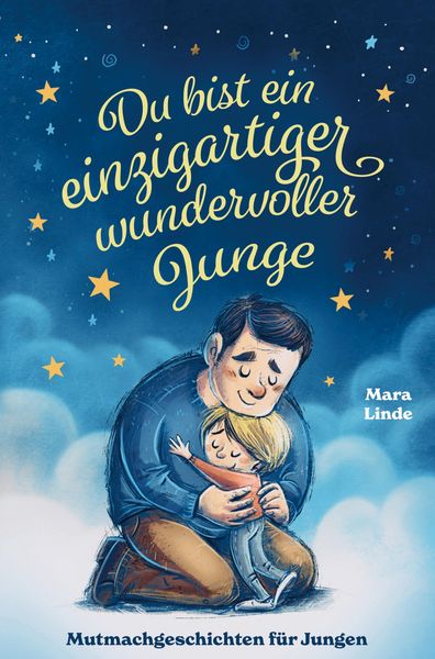 Produktbild: Mara Linde: Mutmachgeschichten f&uuml;r Jungen - Du bist ein einz
