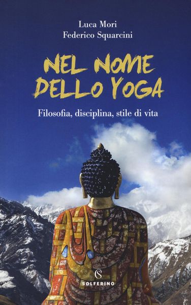 Produktbild: Nel nome dello yoga. Filosofia, disciplina, stile di vita