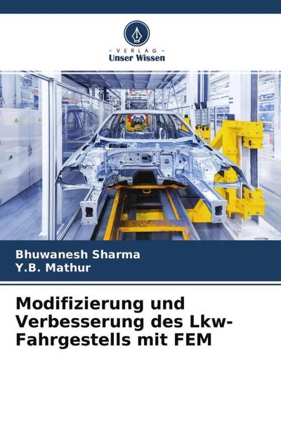 Produktbild: Modifizierung und Verbesserung des Lkw-Fahrgestells mit FEM