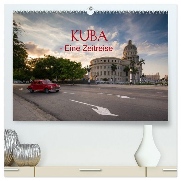 KUBA - Eine Zeitreise (hochwertiger Premium Wandkalender 2026 DIN A2 quer), Kunstdruck in Hochglanz