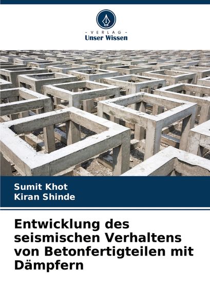 Produktbild: Entwicklung des seismischen Verhaltens von Betonfertigteilen mit D&auml;mpfern