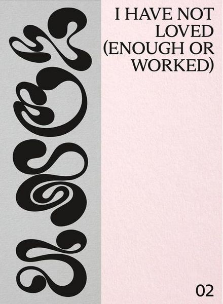 Produktbild: I have not loved (enough or worked)