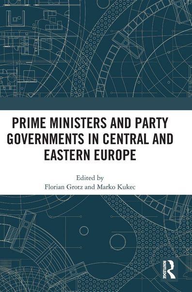 Produktbild: Prime Ministers and Party Governments in Central and Eastern Europe