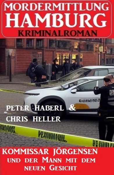 Produktbild: Kommissar J&ouml;rgensen und der Mann mit dem neuen Gesicht: Mordermittlung Hamburg Kriminalroman