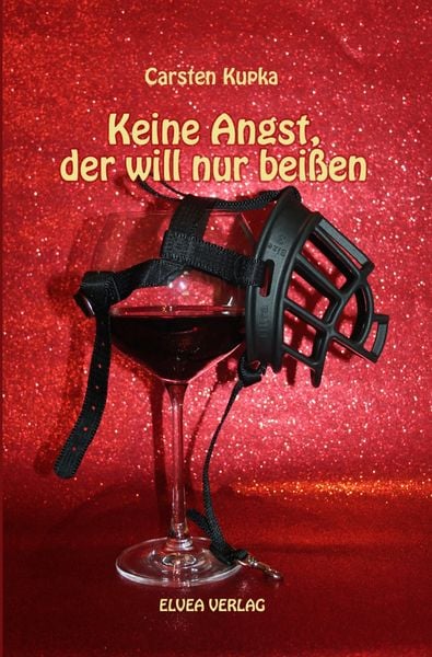 Keine Angst, der will nur beißen: Sonderedition Großdruck, Taschenbuch von Carsten Kupka, Epubli, 9783745007497