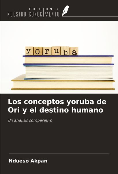 Produktbild: Los conceptos yoruba de Ori y el destino humano