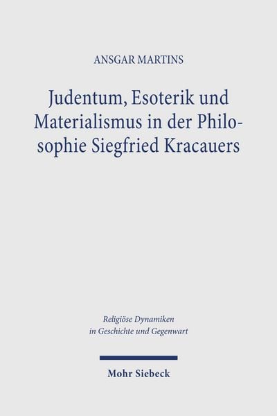 Produktbild: Judentum, Esoterik und Materialismus in der Philosophie Siegfried Kracauers