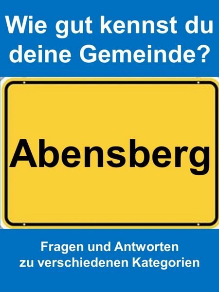 Produktbild: Wie gut kennst du deine Gemeinde Abensberg?