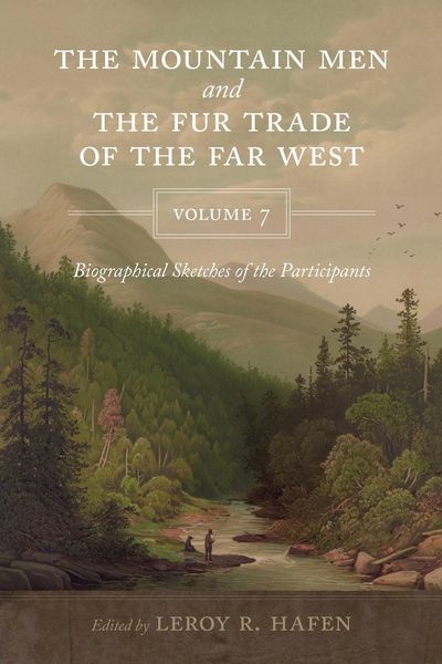 Produktbild: The Mountain Men and the Fur Trade of the Far West, Volume 7