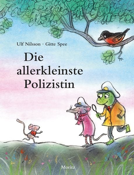 Die allerkleinste Polizistin, Gebundene Ausgabe von Ulf Nilsson , Gitte Spee, Moritz, 9783895653988
