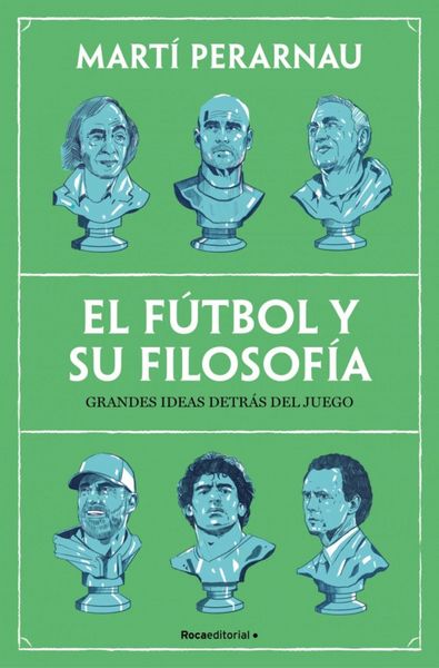Produktbild: El F&uacute;tbol Y Su Filosof&iacute;a: Grandes Ideas Detr&aacute;s del Juego / Soccer and Its Philosophy: Great Ideas Behind the Game